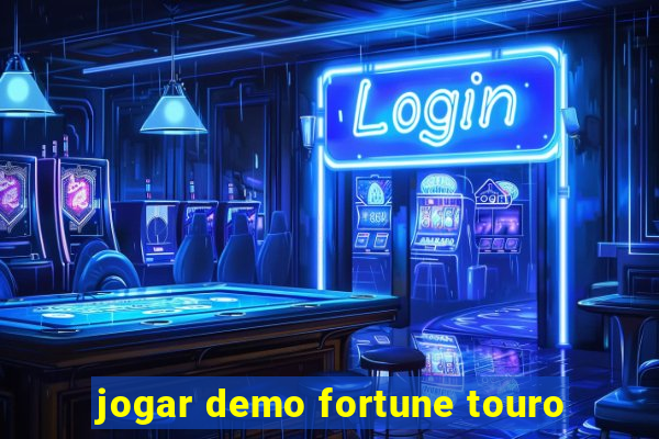 jogar demo fortune touro